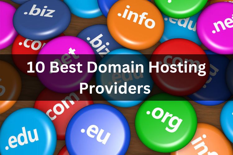 Decoding the Best: Top 10 Domain Hosting Providers for Your Online Success